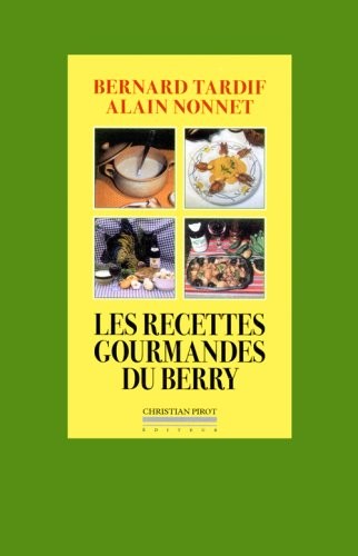 Les recettes gourmandes du Berry