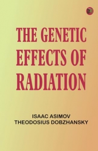 The Genetic Effects of Radiation