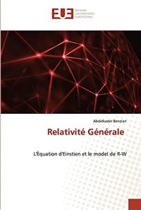 Relativité Générale: L'Èquation d'Einstien et le model de R-W