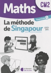 Maths CM2 La méthode de Singapour: Exercices 1 Pack complet (10 exemplaires)