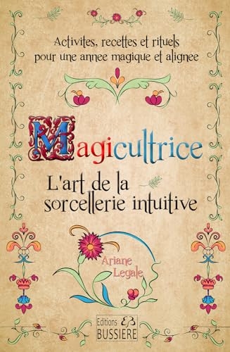 Magicultrice - L'art de la sorcellerie intuitive