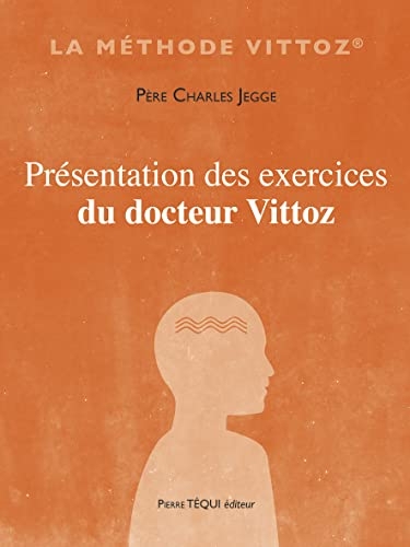 Présentation des exercices du Docteur Vittoz