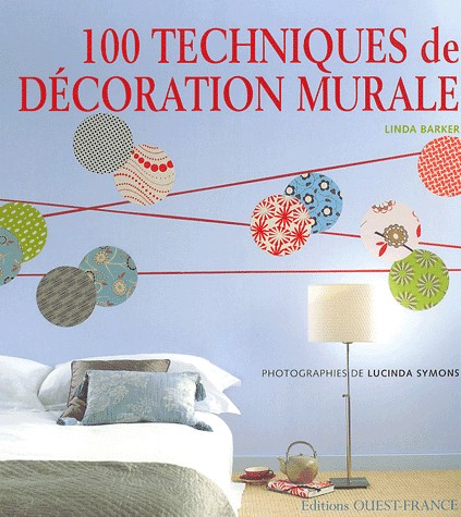 100 Techniques de décoration murale