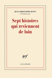 Sept histoires qui reviennent de loin