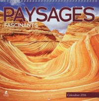 Paysages fascinants Calendrier 2016