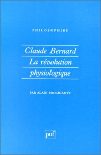 Claude Bernard : La Révolution physiologique