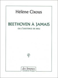 Beethoven à jamais ou L'Existence de Dieu