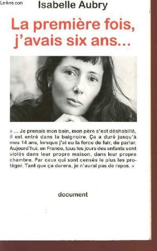 La première fois, j'avais six ans...