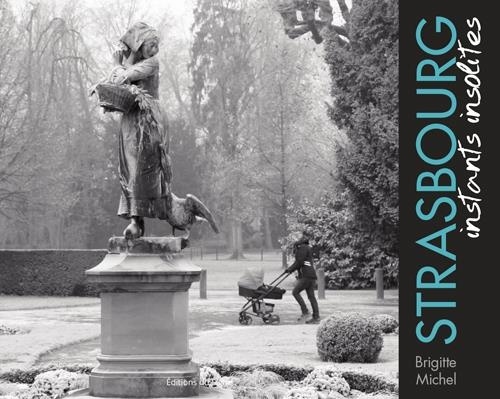 Strasbourg : Instants insolites