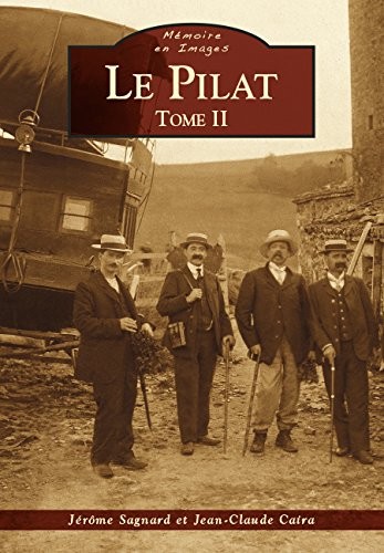 Le Pilat - Tome II