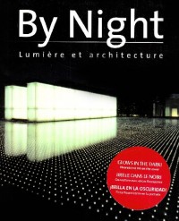 By Night. Lumiere et Architecture