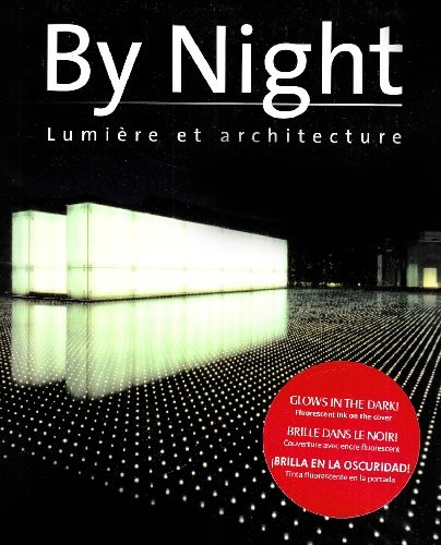 By Night. Lumiere et Architecture