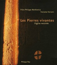 Les Pierres vivantes. L'église revisitée
