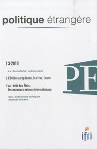 Politique étrangère, N° 3, Automne 2010 : L'Union européenne, la crise, l'euro