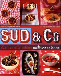 Sud & co - La nouvelle cuisine méditerranéenne