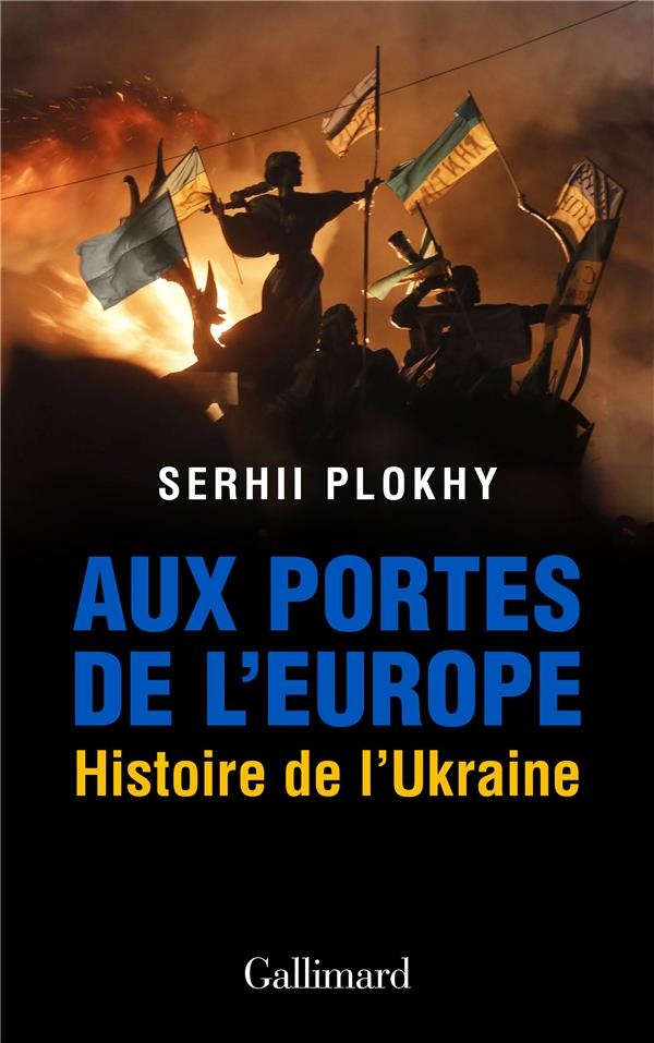 Aux portes de l'Europe: Histoire de l'Ukraine