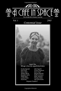 A Cafe in Space: The Anais Nin Literary Journal, Volume 1