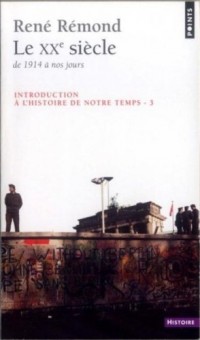 Le XXe siècle de 1914 à nos jours; Introduction à l'histoire de notre temps, tome 3