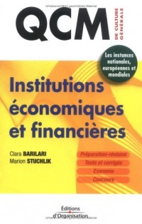 Institutions économiques et financières : 350 QCM sur les instances nationales, européennes et mondiales