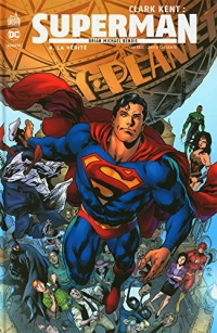 Clark Kent : Superman, Tome 4 : La vérité