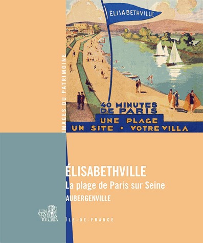 Elisabethville : La plage de Paris sur Seine, Aubergenville