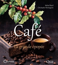 Café: La grande épopée