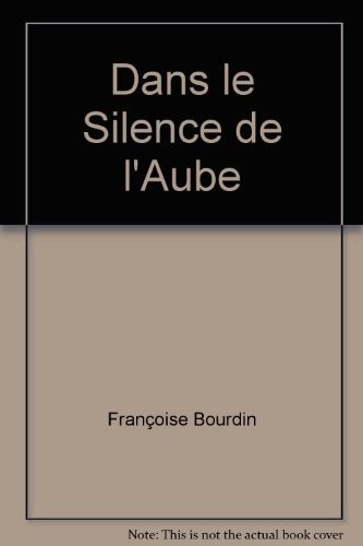 Dans le Silence de l'Aube