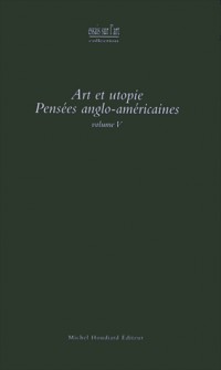 Art et utopie : Pensées anglo-américaines