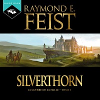 Silverthorn: La Guerre de la Faille 3
