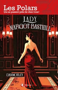 Lady Margot Basthill