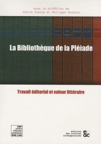 La Bibliothèque de la Pléiade : Travail éditorial et valeur littéraire