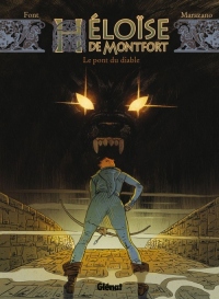Héloïse de Montfort - Tome 02: Le pont du diable