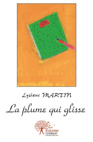 La Plume Qui Glisse