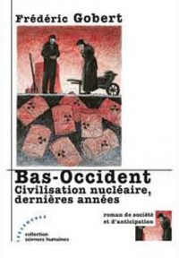 Bas-Occident : Civilisation nucléaire, dernières années