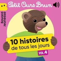 Petit Ours Brun - 10 histoires de tous les jours: Petit Ours Brun - 10 histoires de tous les jours, Vol. 4