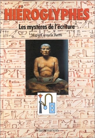 Hiéroglyphes : les mystères de l'écriture