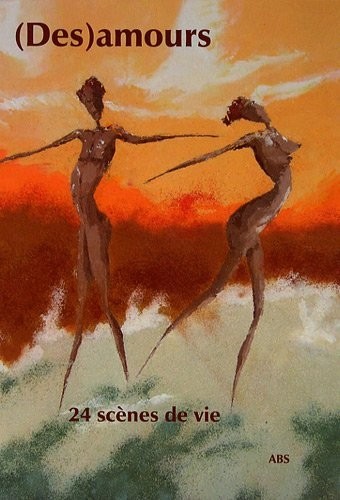 (Des)amours : 24 histoires d'amours et désamours