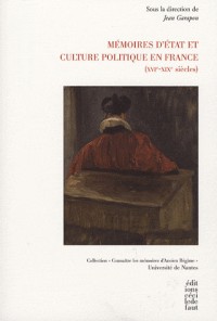 Mémoires d'Etat et culture politique en France (XVIe-XIXe siècles)