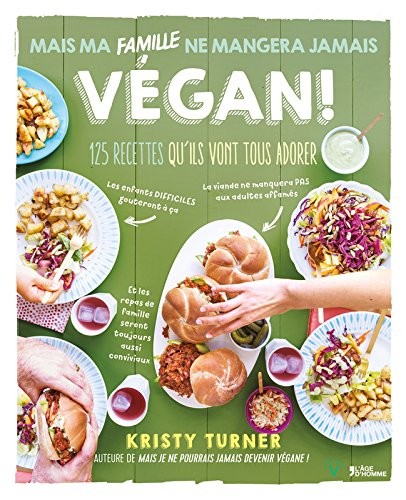 Mais ma famille ne mangera jamais végane !
