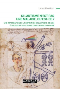 Si l’autisme n’est pas une maladie, qu’est-ce que c’est ?: Comprendre où s’arrête l’autisme