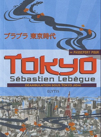 Passeport pour Tokyo - Déambulation sous Tokyo Jidai