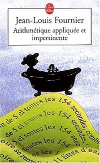 Arithmétique appliquée et impertinente