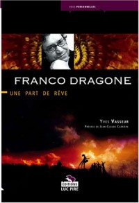 Franco Dragone : Une part de rêve