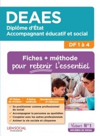 DEAES DF 1 à 4, fiches et méthodes : Diplôme d'Etat d'accompagnant éducatif et social