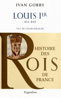 Louis Ier : Fils de Charlemagne (814-840)