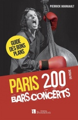 Paris, 200 bars-concerts : Guide des bons plans