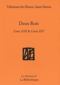 Deux rois: Louis XIII & Louis XIV