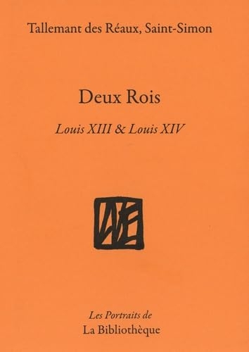 Deux rois: Louis XIII & Louis XIV