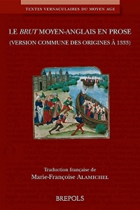 Le Brut Moyen-Anglais En Prose: Version Commune Des Origines a 1333