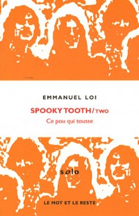 Spooky Tooth : Ce pou qui tousse